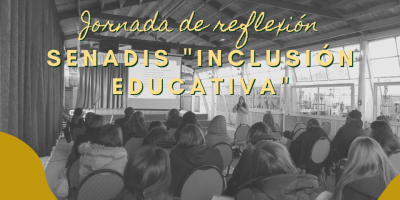 Jornada de reflexión SENADIS «Inclusión educativa»